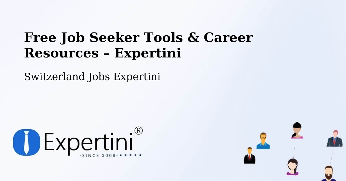 Free Job Seeker Tools & Career Resources – Huttwil - Huttwil, Switzerland Jobs Expertini