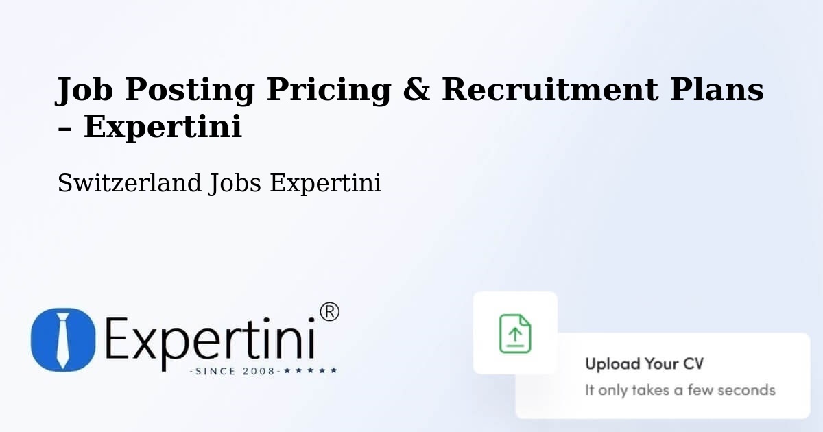 Job Posting Pricing & Recruitment Plans – Huttwil - Huttwil, Switzerland Jobs Expertini