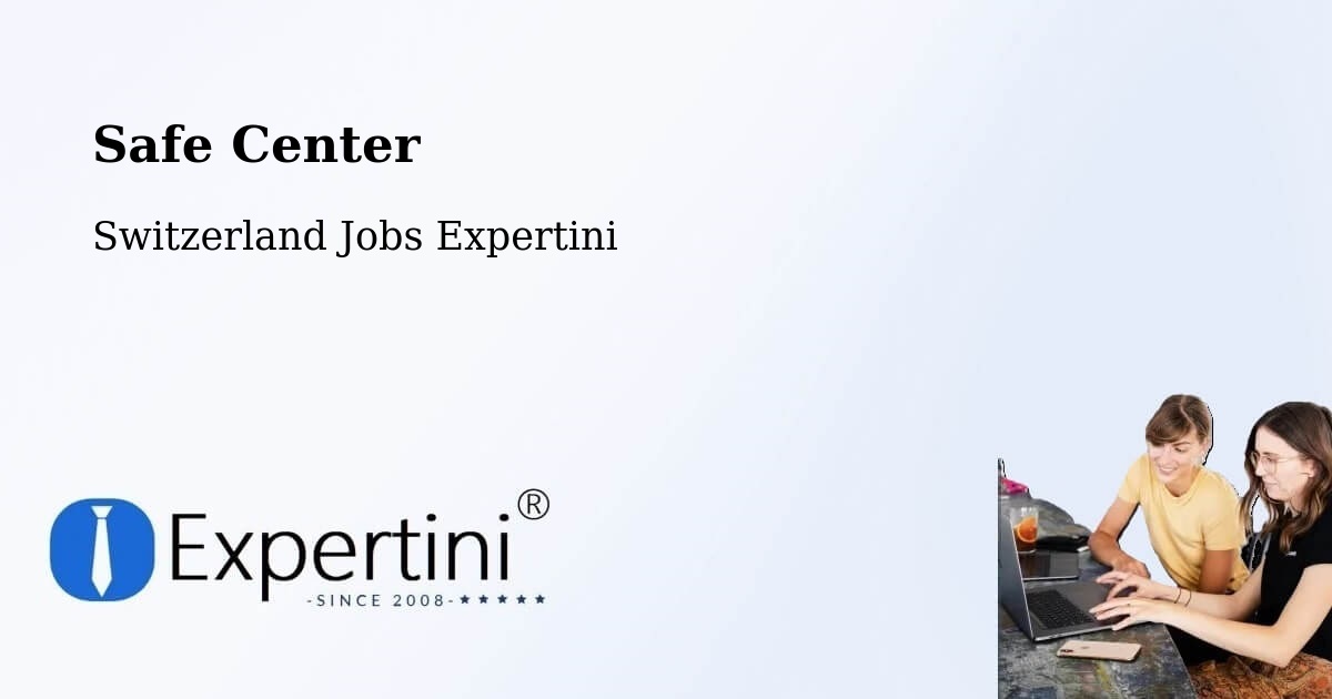 Safety Center – Huttwil - Switzerland Jobs Expertini