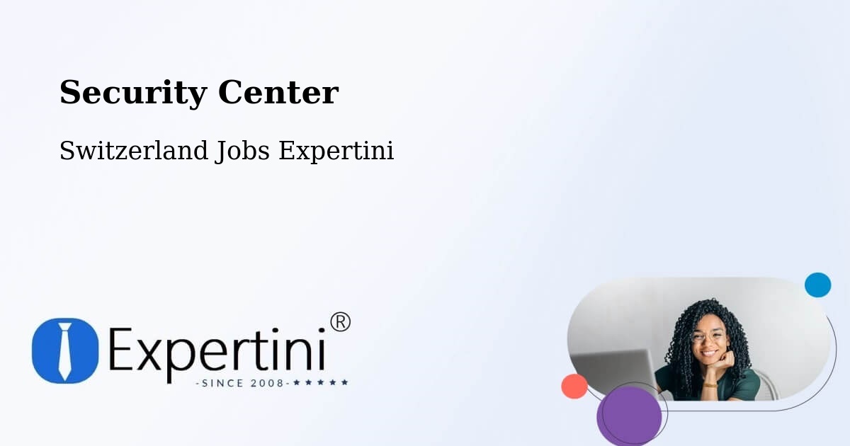 Security & Compliance – Huttwil - Switzerland Jobs Expertini